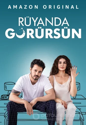 Увидишь во сне / Ruyanda Gorursun турецкий фильм на русском языке смотреть бесплатно онлайн